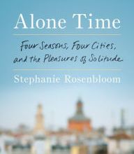 Free audio books to download on computer Alone Time: Four Seasons, Four Cities, and the Pleasures of Solitude