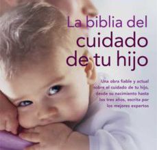 Libros electrónicos gratis para Amazon Kindle descargar LA BIBLIA DEL CUIDADO DE TU HIJO MOBI CHM PDB de A. J. R. WATERSTON in Spanish 9788416220250