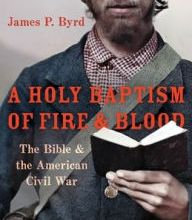 DOWNLOAD [PDF] {EPUB} A Holy Baptism of Fire and Blood: The Bible and the American Civil War