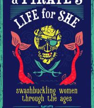 Free downloadable epub books A Pirate's Life for She: Swashbuckling Women Through the Ages (English literature)