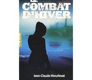 Le combat d'hiver de Jean-Claude Mourlevat