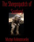 [Pdf/ePub/Mobi] THE SHEEPSQUATCH OF SCOTLAND - MOSTYN HEILMANNOVSKY descargar ebook gratis