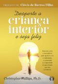 [ePub] DESPERTE A CRIANÇA INTERIOR E SEJA FELIZ descargar gratis