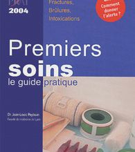 DOWNLOADS Premiers soins : le guide pratique  - Edition 2004