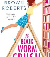 Free books online to download pdf The Bookworm Crush (English Edition)  9781640637078