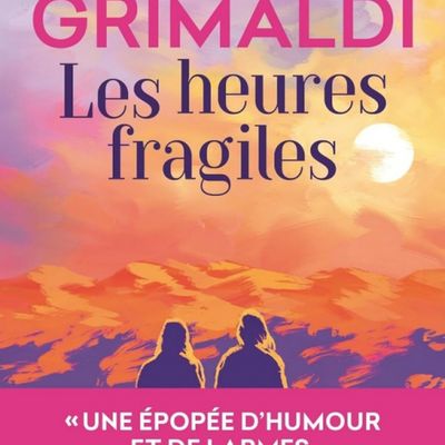 Les heures fragiles, de Virginie Grimaldi