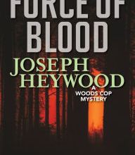 Free full text book downloads Force of Blood: A Woods Cop Mystery (English Edition)