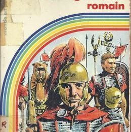 La vie d'un légionnaire romain (J. M. Le Guévellou)