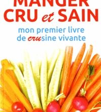 Ebooks gratuits télécharger le fichier pdf Manger cru et sain  - Mon premier livre de "crusine" vivante par Stefano Momentè, Sara Cargnello PDF MOBI PDB