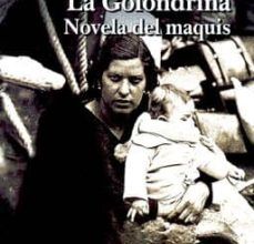 {epub descargar} LA GOLONDRINA: NOVELA DEL MAQUIS
