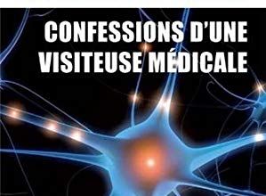 MÉDICAMENTS PSYCHOTROPES : Confessions d'une visiteuse médicale / « Confessions d'un dealer de médic