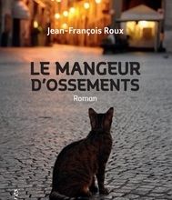 [Pdf/ePub] Le Mangeur d'ossements by Jean-François Roux download ebook
