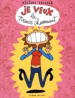 • Je veux le prince charmant d'Hélène Bruller