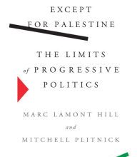 DOWNLOAD [PDF] {EPUB} Except for Palestine: The Limits of Progressive Politics