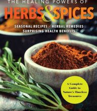 DOWNLOAD [PDF] {EPUB} The Healing Powers of Herbs and Spices: A Complete Guide to Natures Timeless Treasures
