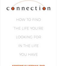 Online Read Ebook Connection: How to Find the Life You're Looking for in the Life You Have