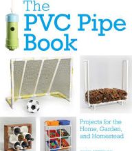 [PDF] The PVC Pipe Book: Projects for the Home, Garden, and Homestead by Chris Peterson