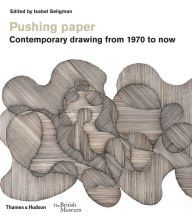 It book pdf free download Pushing Paper: Contemporary Drawing from 1970 to Now English version