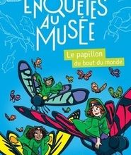 DOWNLOADS Enquêtes au musée - Vol. 4  - Le papillon du bout du monde