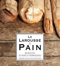 Téléchargez l'ebook pour mobile Le Larousse du pain  - 80 recettes de pains et viennoiseries  par Eric Kayser 9782035930101