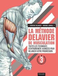 [download pdf] La méthode Delavier de musculation  - Volume 3, Toutes les techniques d'entraînement avancées pour relancer votre progression