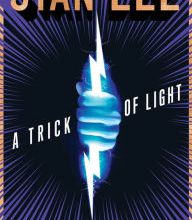 {epub download} A Trick of Light: Stan Lee's Alliances