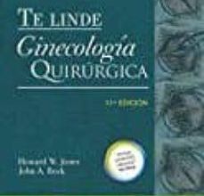 [PDF] TE LINDE. GINECOLOGIA QUIRURGICA (11ª ED.) 2017 descargar gratis