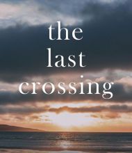 Free online books you can download The Last Crossing PDB PDF English version