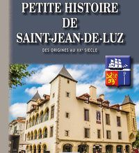 Téléchargement au format pdf des ebooks gratuits Petite histoire de Saint-Jean-de-Luz 9782824009391
