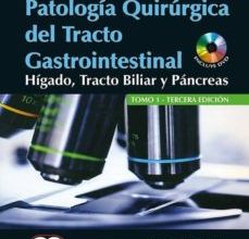 Nuevo libro real de descarga en pdf. ODZE Y GOLDBURN PATOLOGIA QUIRURGICA DEL TRACTO GASTROINTESTINAL (2 VOLS.) + DVD (3ª ED.)