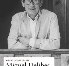 Mejor descarga de libro OBRAS COMPLETAS MIGUEL DELIBES (VOL. IV): EL NOVELISTA (Literatura española) 9788423341955 DJVU iBook PDB de MIGUEL DELIBES