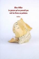 Le garçon qui ne pouvait pas voir les livres en peinture, Ellen WILLER
