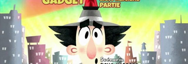 Inspecteur Gadget 2.0 - 1x01 - Gadget 2.0, première partie