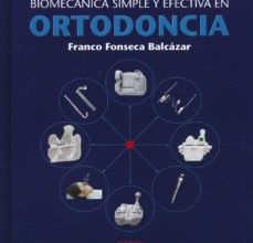 [Descargar pdf] BIOSEO. BIOMECANICA SIMPLE Y EFECTIVA EN ORTODONCIA
