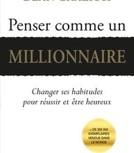 DOWNLOAD [PDF] {EPUB} Penser comme un millionnaire  - Changer ses habitudes pour réussir et être heureux