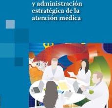 Descargar GERENCIA Y ADMINISTRACION ESTRATEGICA DE LA ATENCION MEDICA G. FAJARDO ORTIZ Gratis - EPUB, PDF y MOBI
