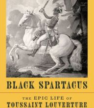 Download Pdf Black Spartacus: The Epic Life of Toussaint Louverture