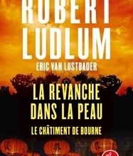 [Kindle] La revanche dans la peau  - Le châtiment de Bourne download