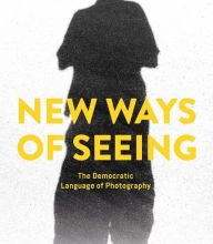 Amazon book database download New Ways of Seeing: The Democratic Language of Photography iBook RTF (English literature)