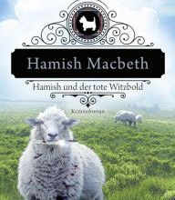 [Pdf/ePub] Hamish Macbeth und der tote Witzbold: Kriminalroman by M. C. Beaton, Sabine Schilasky download ebook