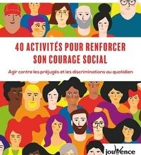 Forum de téléchargement de livres Kindle 40 activités pour renforcer son courage social  - Agir contre les préjugés et les discriminations au quotidien RTF DJVU MOBI (French Edition)