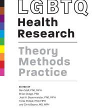 {pdf download} LGBTQ Health Research: Theory, Methods, Practice