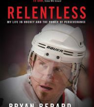 English free audio books download Relentless: My Life in Hockey and the Power of Perseverance  by Bryan Berard, Jim Lang 9781982130299