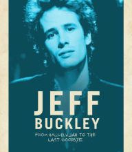 {epub download} Jeff Buckley: From Hallelujah to the Last Goodbye