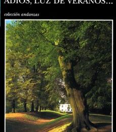 [PDF/Kindle] ADIOS, LUZ DE VERANOS... descargar gratis