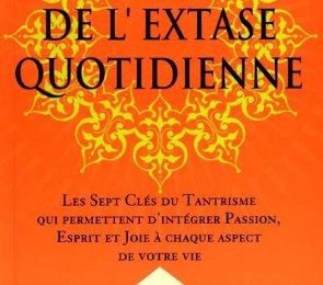 L'art de l'extase quotidienne de Margot Anand