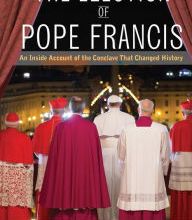 Online electronics books download The Election of Pope Francis: An Inside Account of the Conclave That Changed History
