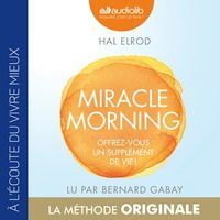 Téléchargements gratuits de livres électroniques sur ordinateurs Miracle Morning  - Offrez-vous un supplément de vie ! par Hal Elrod 9782367625331 (Litterature Francaise) PDF RTF ePub
