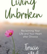 Download Pdf Living Unbroken: Reclaiming Your Life and Your Heart after Divorce