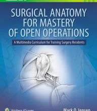 Free download audiobooks in mp3 Surgical Anatomy for Mastery of Open Operations: A Multimedia Curriculum for Training Surgery Residents by Mark O. Jensen